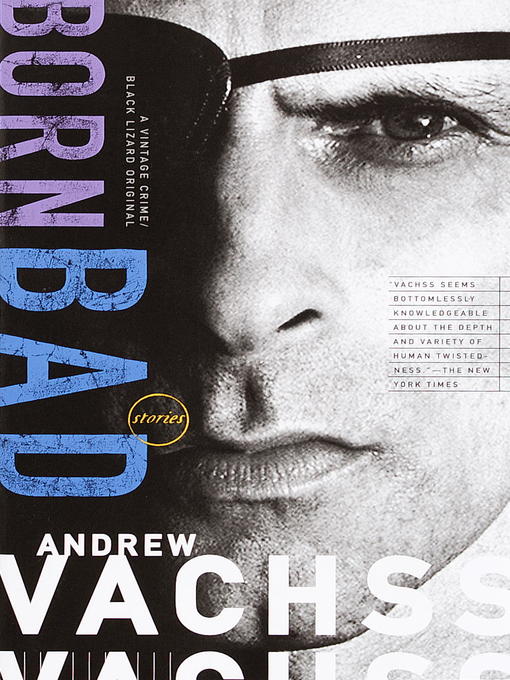 Title details for Born Bad by Andrew Vachss - Available